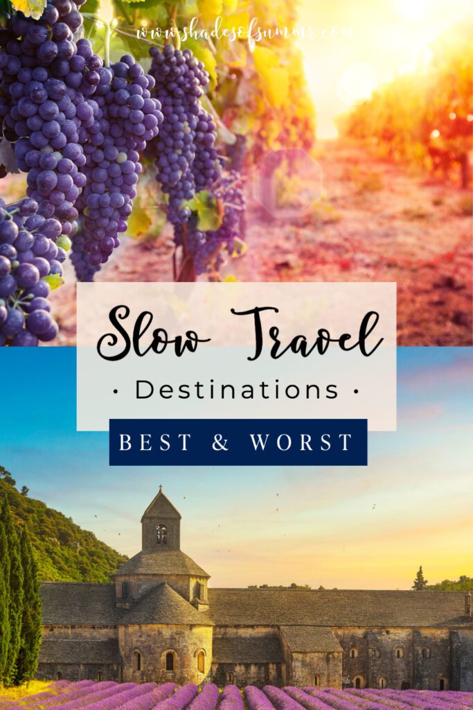 Collage of wine in Bordeaux and castle in Provence with text Slow Travel Destinations Best & Worst